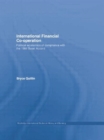 International Financial Co-Operation : Political Economics of Compliance with the 1988 Basel Accord - Book