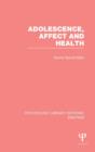 Adolescence, Affect and Health - Book