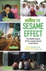 The Sesame Effect : The Global Impact of the Longest Street in the World - Book