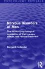 Nervous Disorders of Men : The Modern Psychological Conception of their Causes, Effects, and Rational Treatment - Book