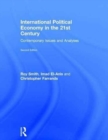 International Political Economy in the 21st Century : Contemporary Issues and Analyses - Book