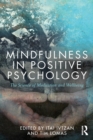 Mindfulness in Positive Psychology : The Science of Meditation and Wellbeing - Book