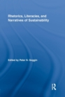 Rhetorics, Literacies, and Narratives of Sustainability - Book