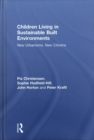 Children Living in Sustainable Built Environments : New Urbanisms, New Citizens - Book
