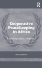 Cooperative Peacekeeping in Africa : Exploring Regime Complexity - Book
