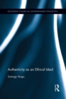 Authenticity as an Ethical Ideal - Book