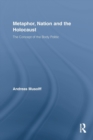 Metaphor, Nation and the Holocaust : The Concept of the Body Politic - Book