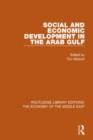 Social and Economic Development in the Arab Gulf (RLE Economy of Middle East) - Book