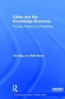 Cities and the Knowledge Economy : Promise, Politics and Possibilities - Book