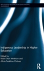 Indigenous Leadership in Higher Education - Book
