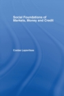 Social Foundations of Markets, Money and Credit - Book