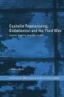 Capitalist Restructuring, Globalization and the Third Way : Lessons from the Swedish Model - Book