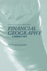 Financial Geography : A Banker's View - Book