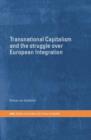 Transnational Capitalism and the Struggle over European Integration - Book