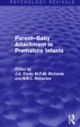 Parent-Baby Attachment in Premature Infants (Psychology Revivals) - Book