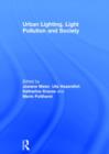 Urban Lighting, Light Pollution and Society - Book