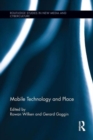 Mobile Technology and Place - Book