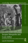 Jacques Marquette and Louis Jolliet : Exploration, Encounter, and the French New World - Book