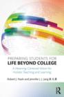 Preparing Students for Life Beyond College : A Meaning-Centered Vision for Holistic Teaching and Learning - Book