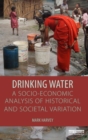 Drinking Water: A Socio-economic Analysis of Historical and Societal Variation - Book