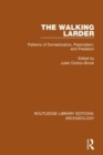 The Walking Larder : Patterns of Domestication, Pastoralism, and Predation - Book