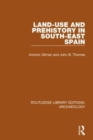 Land-use and Prehistory in South-East Spain - Book