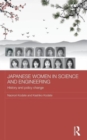 Japanese Women in Science and Engineering : History and Policy Change - Book