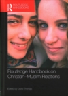 Routledge Handbook on Christian-Muslim Relations - Book