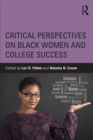 Critical Perspectives on Black Women and College Success - Book