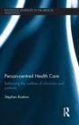 Person-centred Health Care : Balancing the Welfare of Clinicians and Patients - Book
