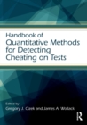 Handbook of Quantitative Methods for Detecting Cheating on Tests - Book