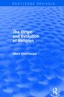 The Origin and Evolution of Religion (Routledge Revivals) - Book