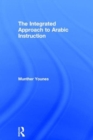 The Integrated Approach to Arabic Instruction - Book