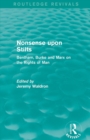 Nonsense upon Stilts (Routledge Revivals) : Bentham, Burke and Marx on the Rights of Man - Book