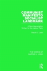 Communist Manifesto (Works of Harold J. Laski) : Socialist Landmark - Book