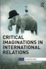 Critical Imaginations in International Relations - Book