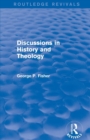 Discussions in History and Theology (Routledge Revivals) - Book