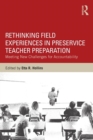 Rethinking Field Experiences in Preservice Teacher Preparation : Meeting New Challenges for Accountability - Book
