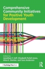 Comprehensive Community Initiatives for Positive Youth Development - Book