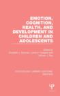 Emotion, Cognition, Health, and Development in Children and Adolescents - Book