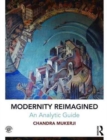 Modernity Reimagined: An Analytic Guide - Book
