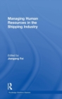 Managing Human Resources in the Shipping Industry - Book