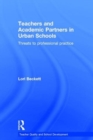 Teachers and Academic Partners in Urban Schools : Threats to professional practice - Book