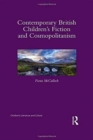 Contemporary British Children's Fiction and Cosmopolitanism - Book