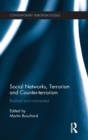 Social Networks, Terrorism and Counter-terrorism : Radical and Connected - Book