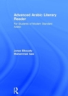 Advanced Arabic Literary Reader : For Students of Modern Standard Arabic - Book