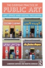 The Everyday Practice of Public Art : Art, Space, and Social Inclusion - Book