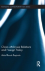 China-Malaysia Relations and Foreign Policy - Book