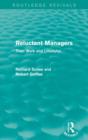 Reluctant Managers (Routledge Revivals) : Their Work and Lifestyles - Book