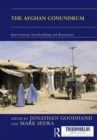 The Afghan Conundrum: intervention, statebuilding and resistance - Book